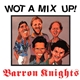 Barron Knights - Wot A Mix Up!